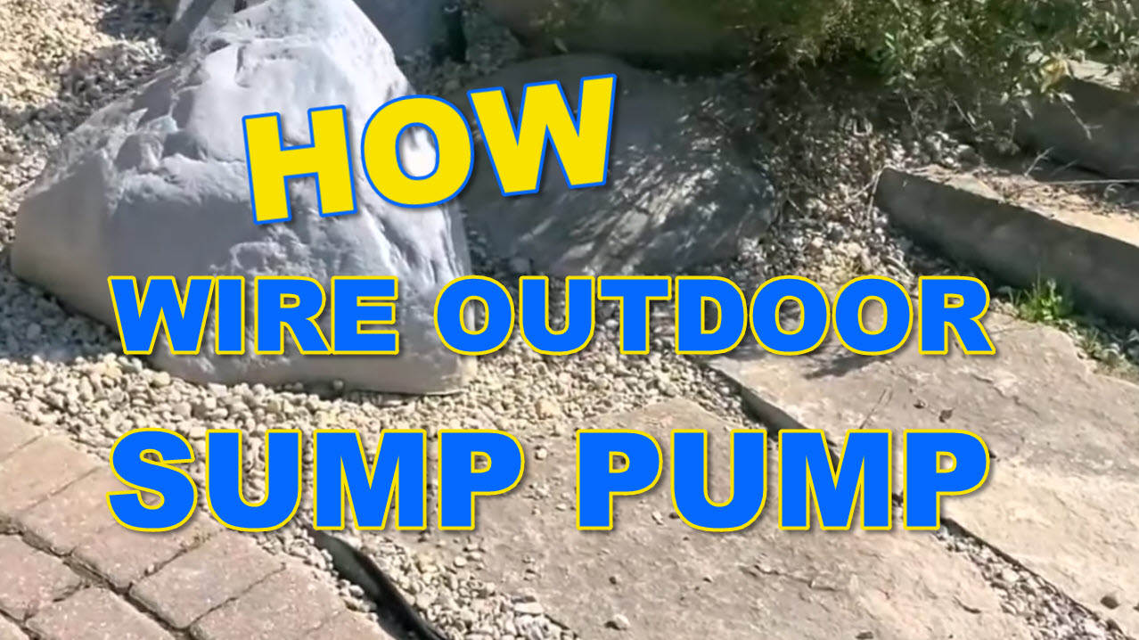 How to Wire Outdoor Sump Pump