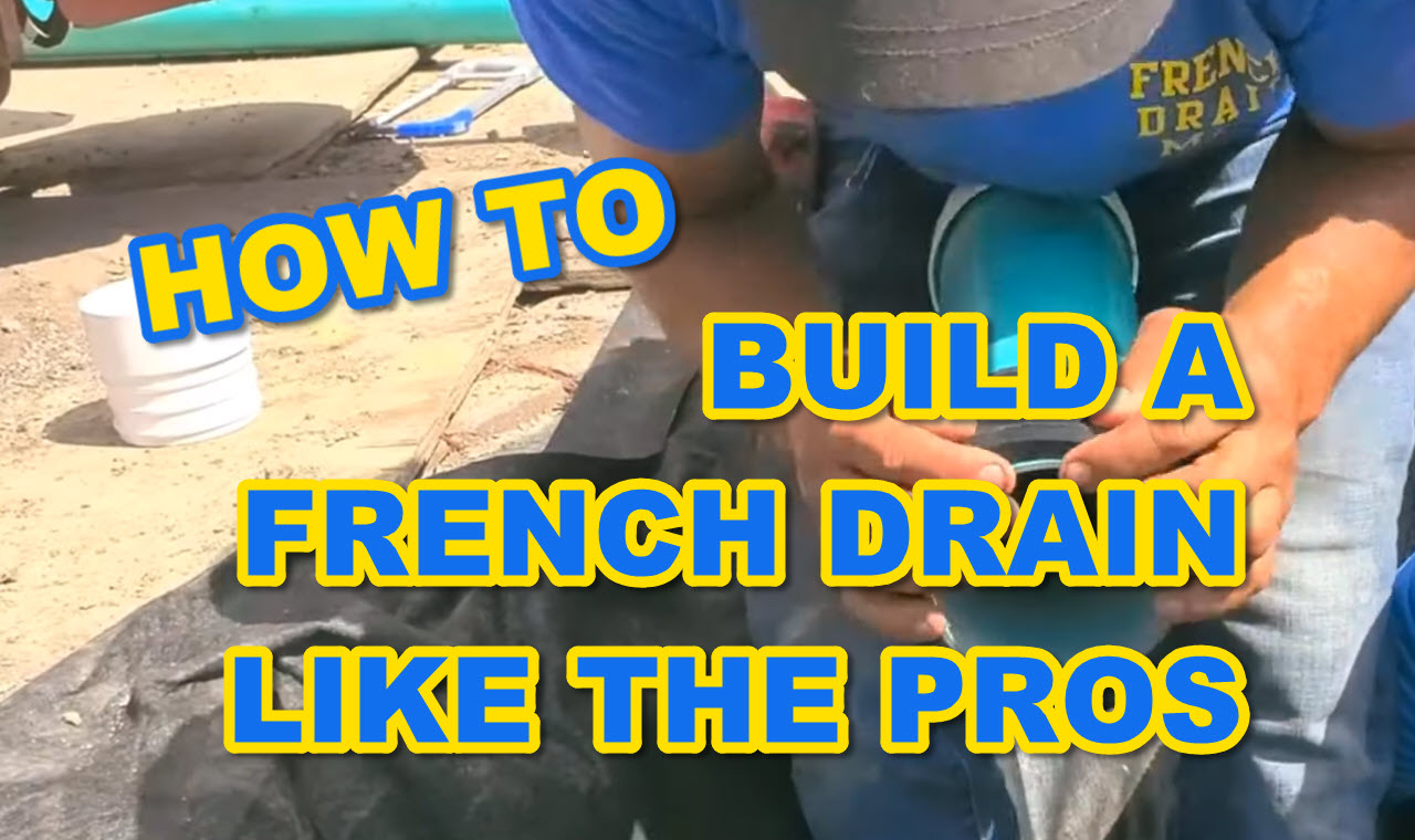 Build a French Drain Like the Pros