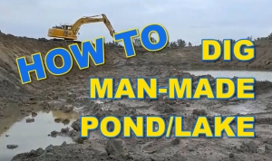 How to Dig Man-Made Pond/Lake