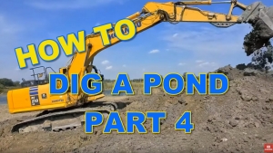 How to Dig a Pond - Part 4