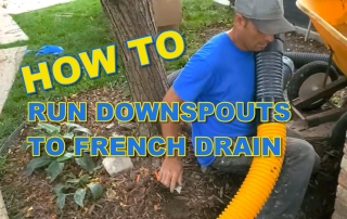 How to Run Downspout to French Drain