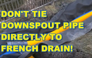 Why You Don't Tie Your Downspout Pipe Directly to French Drain Pipe
