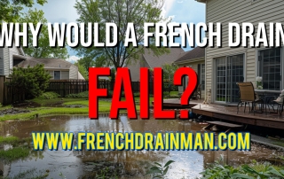 Why Do French Drains Fail?