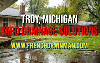 Yard Drainage in Troy, MI
