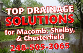Top Drainage Solutions in Macomb, Shelby, and Chesterfield